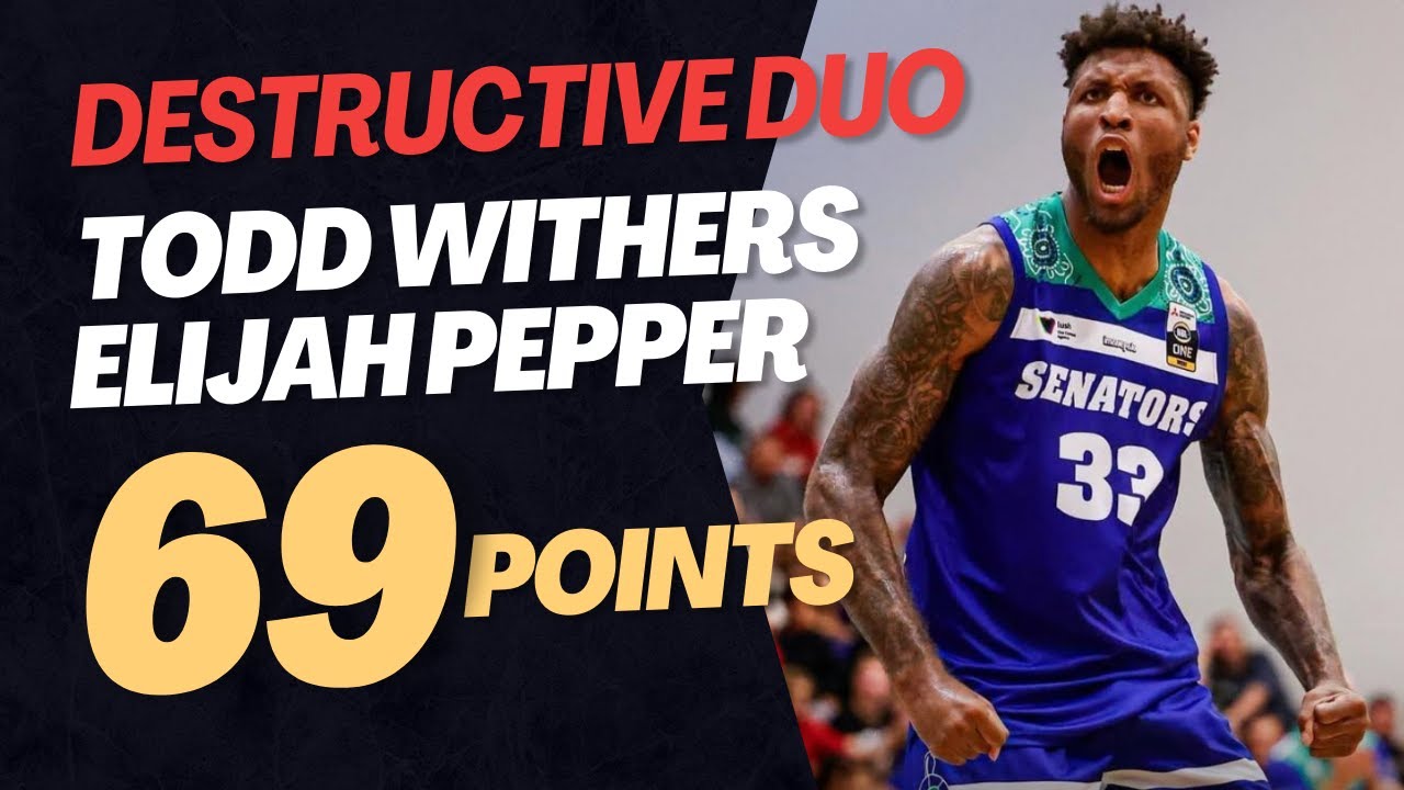 Elijah Pepper & Todd Withers Dominate for 69pts in NBL1 West
