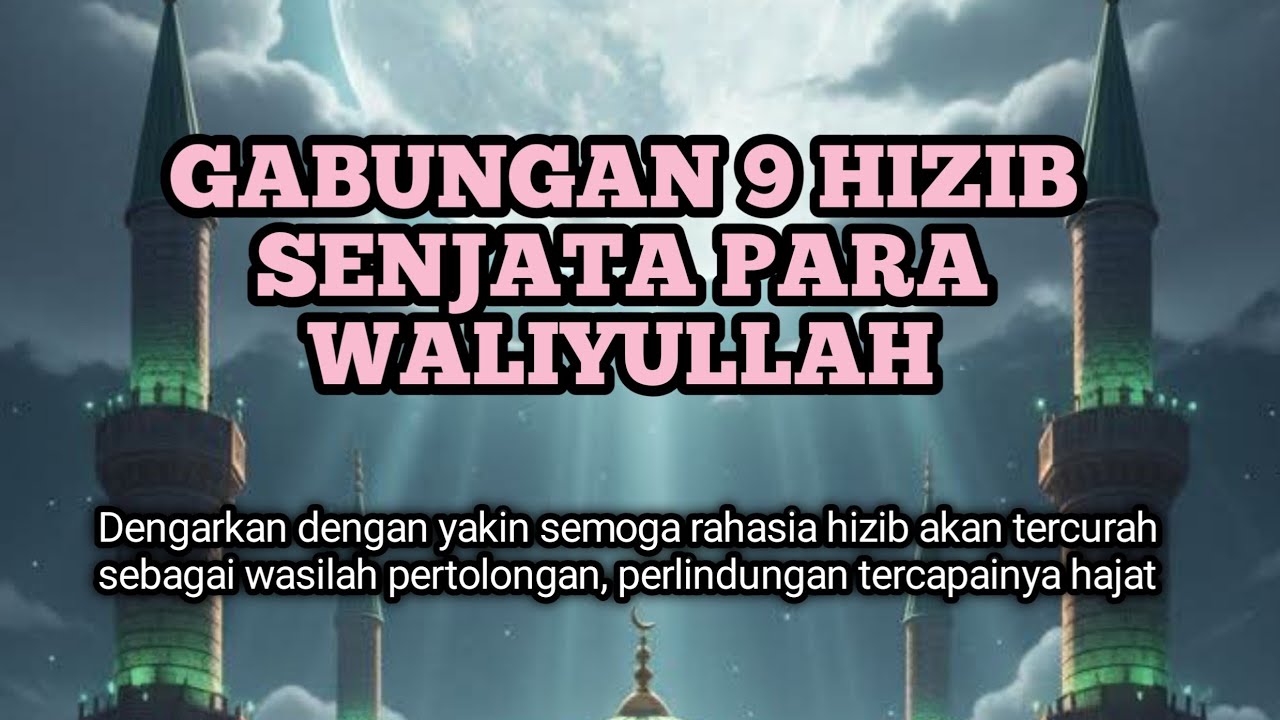 Gabungan Sembilan Hizib Senjata Para Waliyullah