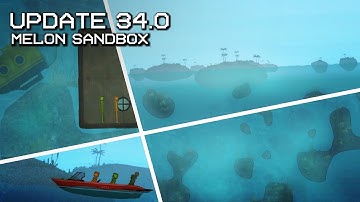 Update 34.0 | Melon sandbox