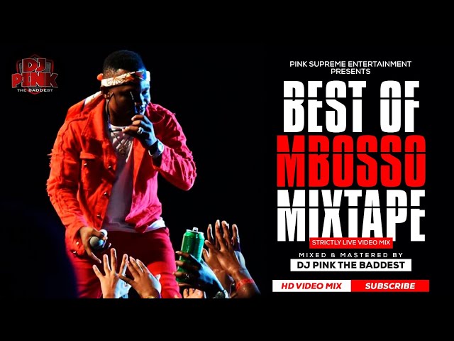 DJ PINK THE BADDEST - BEST OF MBOSSO VIDEO MIX (STRICTLY LIVE VIDEO MIX) HUYU HAPA | FALL |BONGO MIX class=