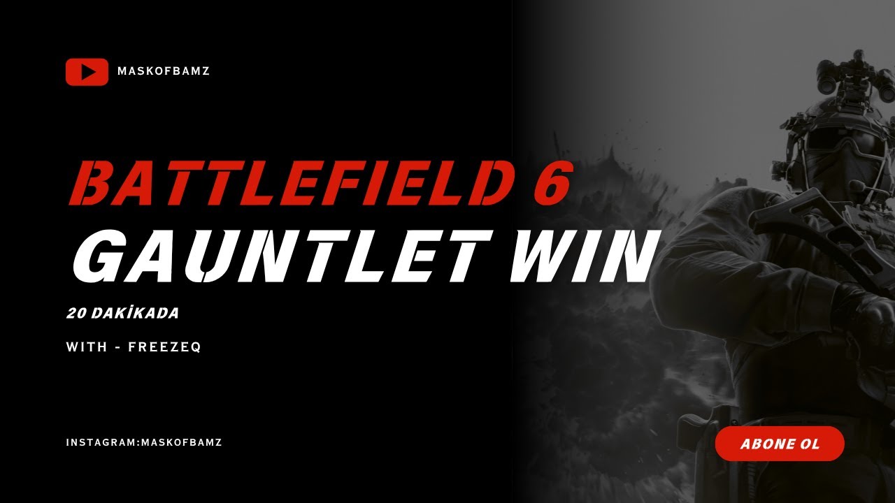 GAUNTLET WIN BATTLEFIELD 6 - 20 DAKİKADA - YouTube