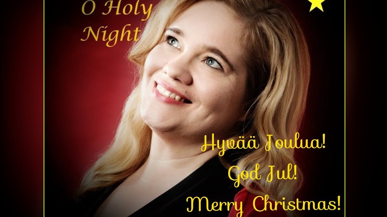Adam - Oi Jouluyö - O Holy Night - Annastiina Tahkola mezzosopraano