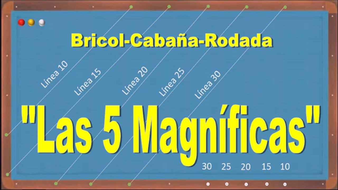 131_Las 5 Magníficas para Bricoles, Cabañas y Rodadas