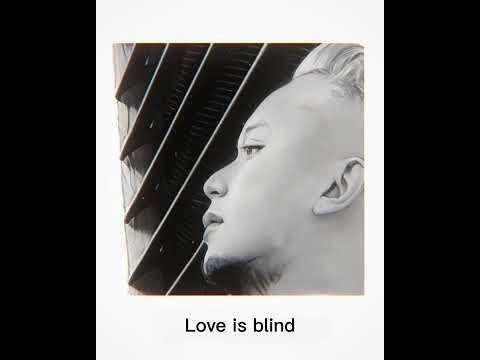 Love is blind