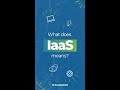 What does IaaS means?