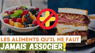 Les aliments qu&#39;il ne faut jamais associer dans un repas