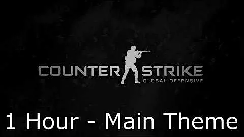Counter-Strike: Global Offensive Soundtrack: Main Theme - 1 Hour Version