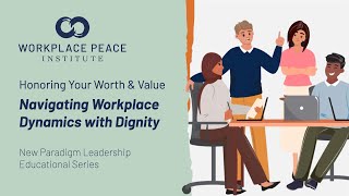 Navigating Workplace Dynamics with Dignity
