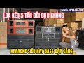 Loa ko 5 tc i siu khng bass p cng karaoke siu hay  t vn  o783234999