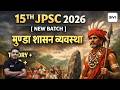 15th JPSC 2026 Class 1 Munda S Governance System By Vishal Sir 15th JPSC 2026 Class 1 Munda S Governance System By Vishal Sir