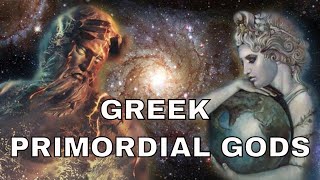 PRIMORDIAL GODS  THE GENESIS OF THE GREEK GODS