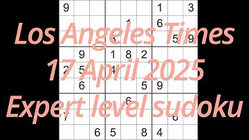 Sudoku solution – Los Angeles Times 17 April 2025 Expert level
