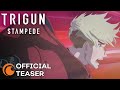 TRIGUN STAMPEDE | Final Episode Teaser