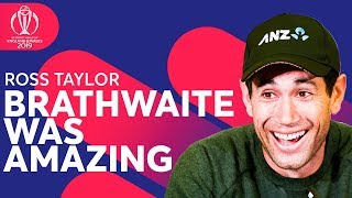 Ross Taylor On What He Told Carlos Brathwaite After That Innings Icc Cricket World Cup 2019