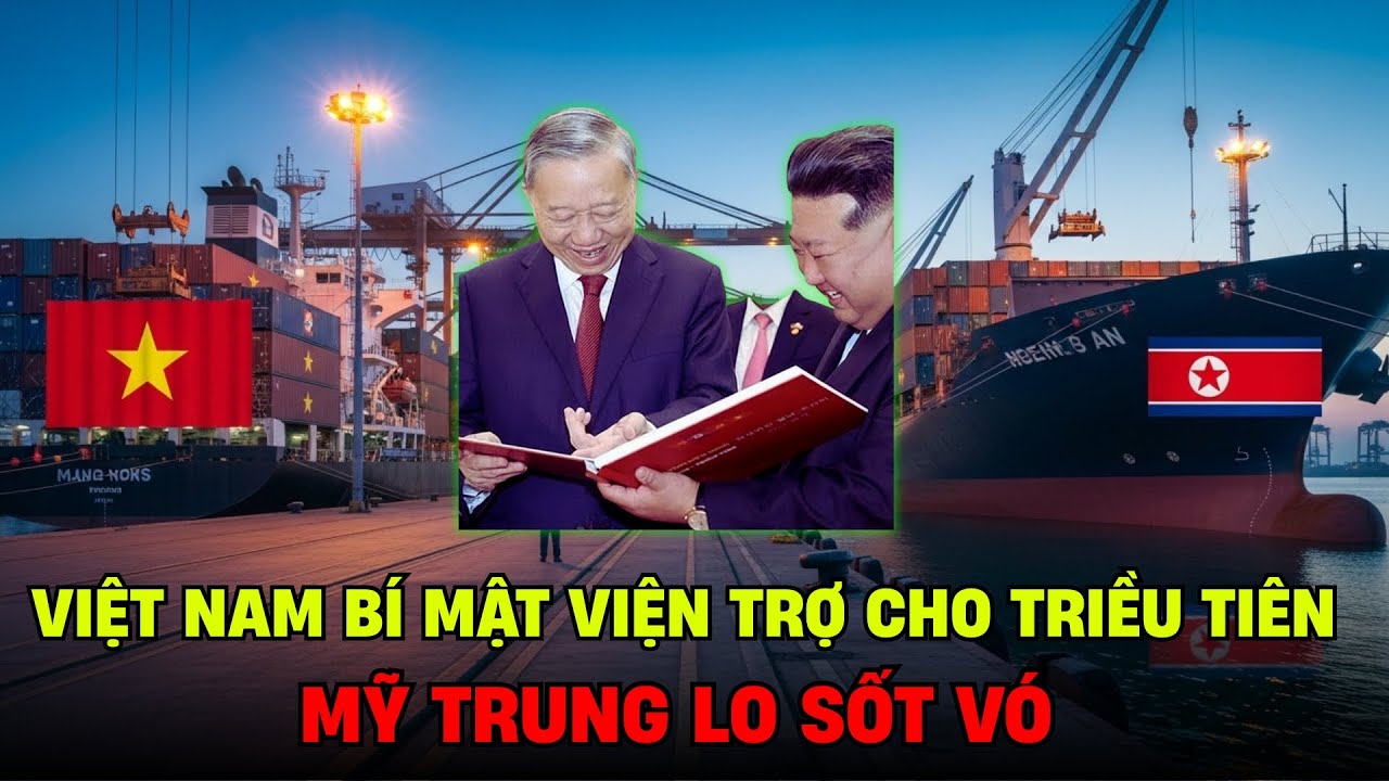 Việt Nam Bí Mật Viện Trợ Cho Triều Tiên, Triều Tiên Trả Ơn Bằng MÓN HÀNG NÓNG