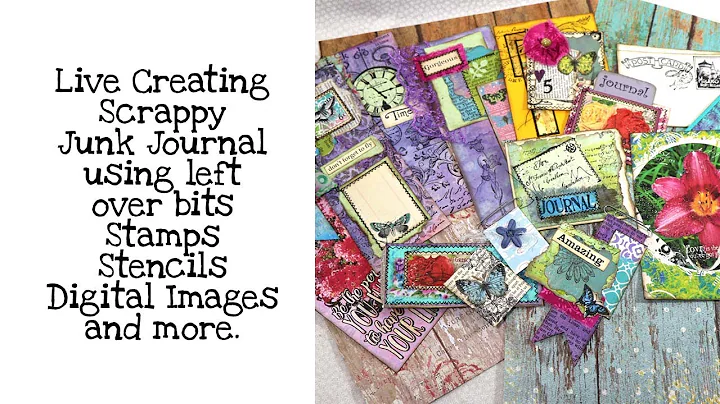 Live Creating a Scrappy Junk Journal