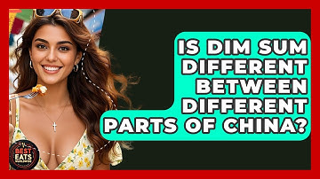 Is Dim Sum Different Between Different Parts Of China? - Best Eats Worldwide