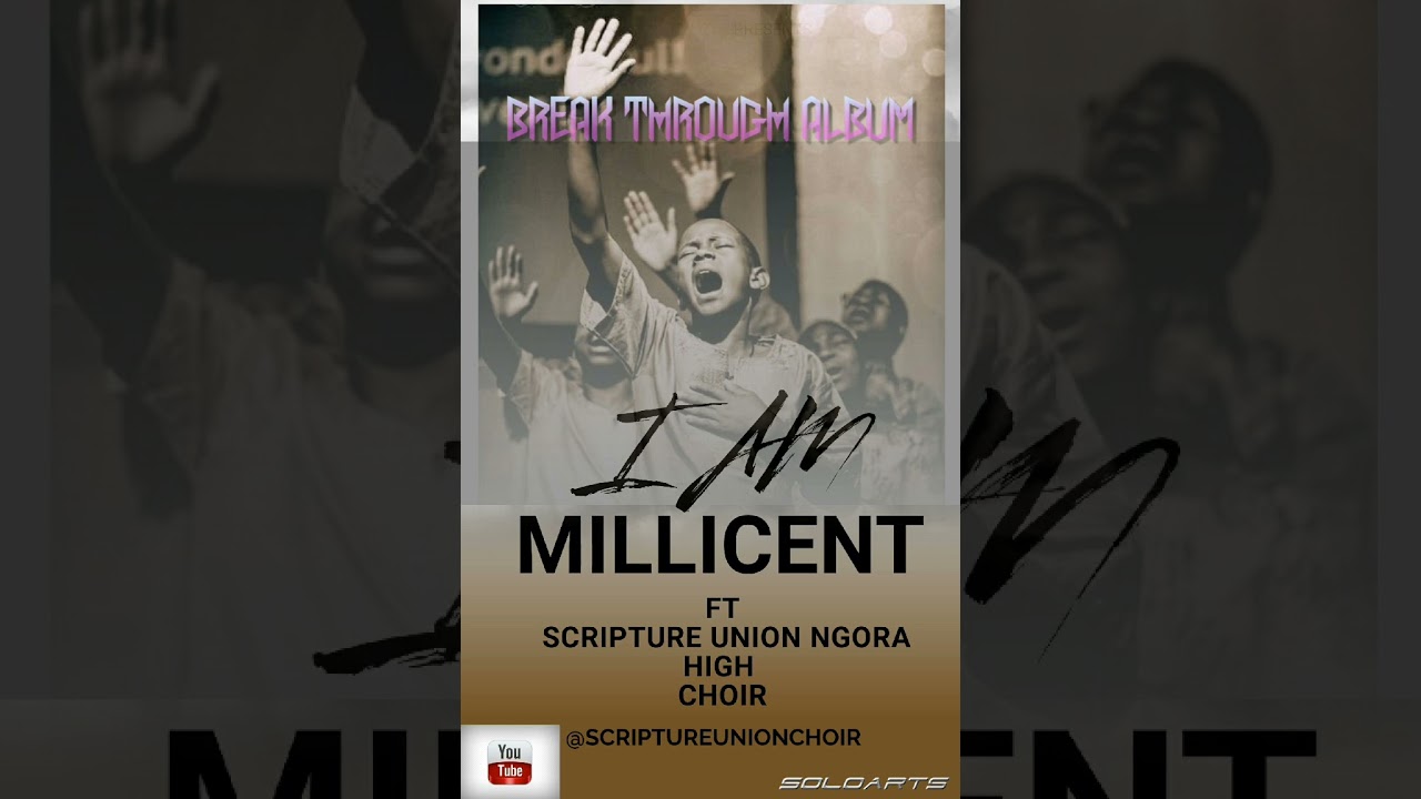 I  AM BY MILLICENT & SCRIPTURE UNION CHOIR