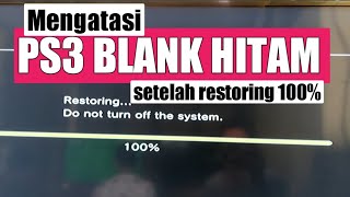 PS3 Blank hitam(black screen) setelah restoring