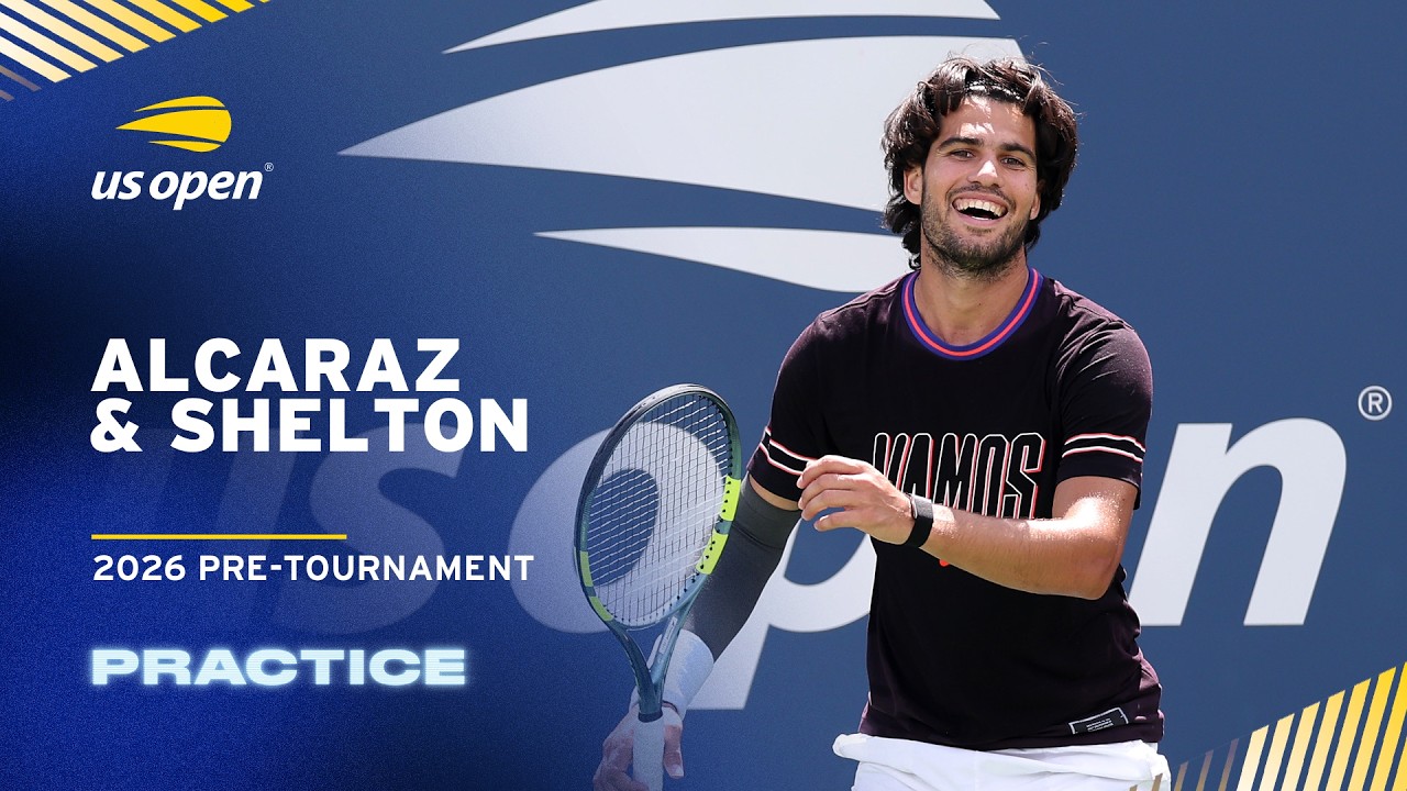 LIVE | Carlos Alcaraz and Ben Shelton | Practice Session | 2026 US Open