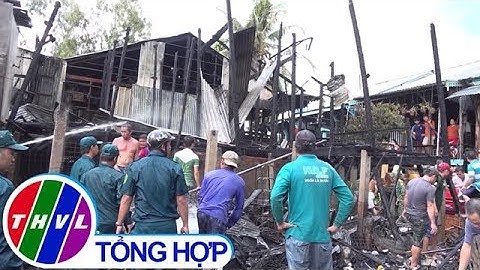 THVL | Hỏa hoạn thiêu rụi hoàn toàn 4 căn nhà tại An Giang