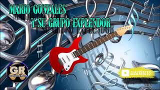 Video thumbnail of "MARIO GONZALEZ  Y SU GRUPO EXPLENDOR  / ENGANCHADO Nº1 - 2021"