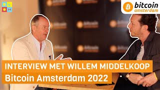 ‘Dat dit kan in het vrije kapitalisme is ongelofelijk’ | Willem Middelkoop | Bitcoin Amsterdam 2022