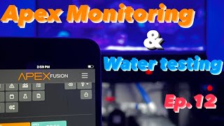 Ep.12 | A3 Apex Pro Monitoring & Water Testing