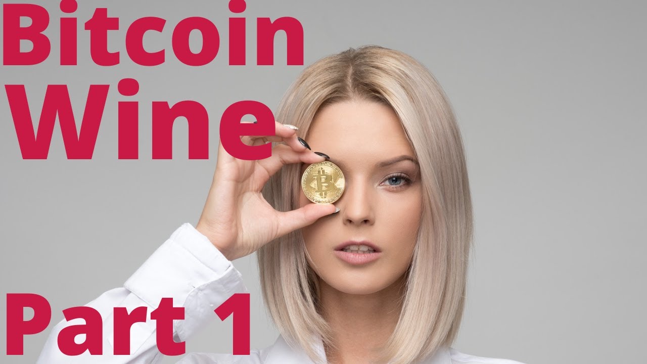 How Bitcoin Is Changing Wine Part 1