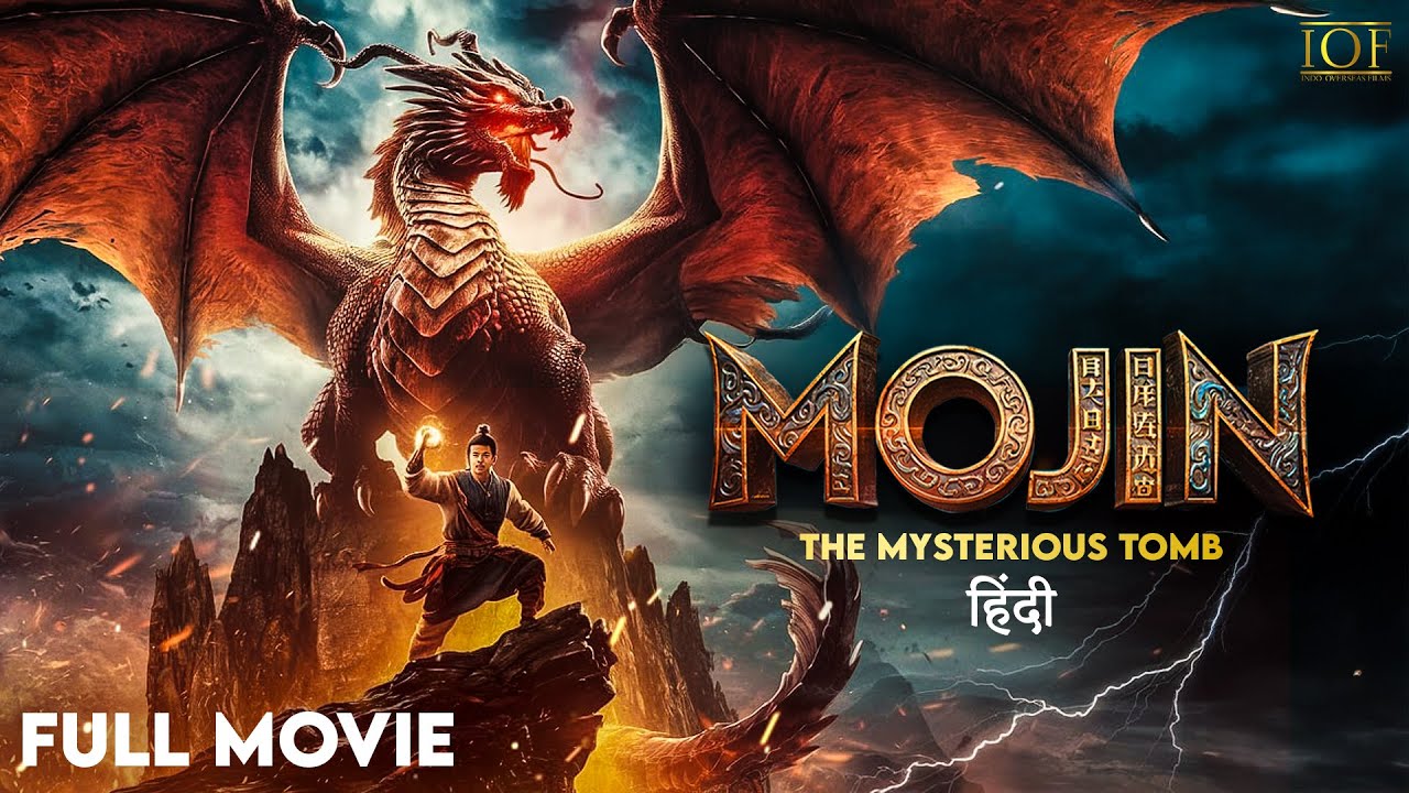 Mojin : The Mysterious Tomb| Hindi Dubbed | Full Movie | Ken Chang | Xue'er Hu | IOF Hindi
