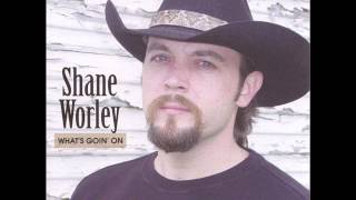 , the botle still loves  me  ,,shane worley chords