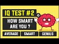 IQ TEST FOR GENIUS ONLY #PART 2 - HOW SMART ARE YOU ?