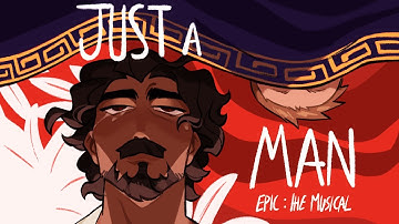 Just A Man | EPIC: The Musical Animatic