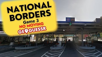 GeoGuessr - National Borders - Game 3: NO MOVING [PLAY ALONG] Some perfect rounds... | Ep 288