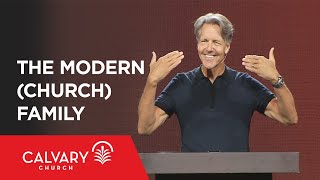 The Modern (Church) Family - Ephesians 2:11-19 - Skip Heitzig