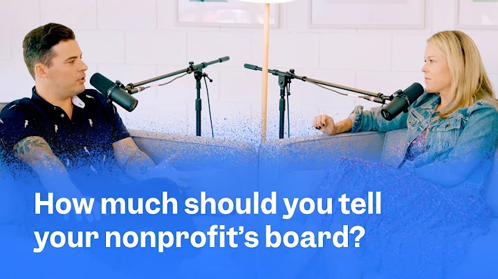 How Much Should You Tell the Board | Funraise Nonprofit Fundraising