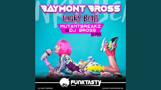 Funky Beats (Mutantbreakz & Dj Bross Remix)