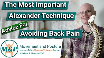 The Most Important Alexander Technique Advice For Avoiding Back Pain