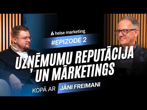 Latvijas uzņēmu reputācija, mārketings un kopējā aina. | #2 Ričards Ķirpis