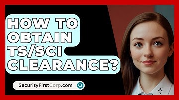 How To Obtain TS/SCI Clearance? - SecurityFirstCorp.com