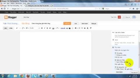 Video 3 - Hướng Dẫn Đăng và Tối Ưu Bài Trên Blogger -- Blogspot