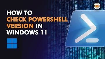 How to Check Powershell Version in Windows 11