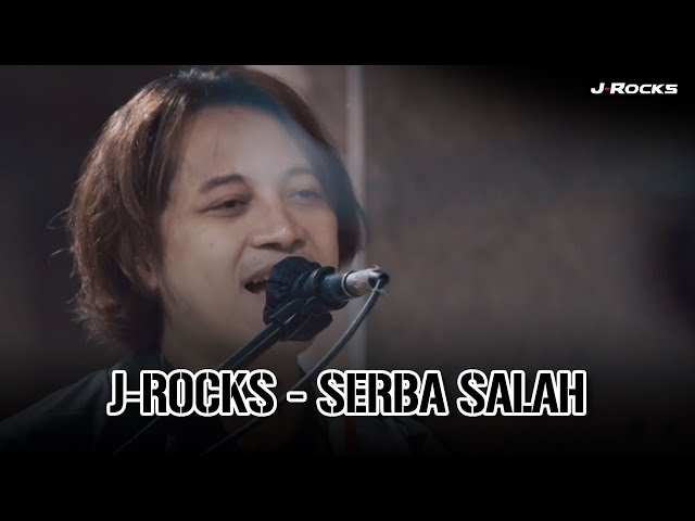 J-ROCKS - SERBA SALAH class=