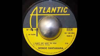 Watch Mongo Santamaria I Cant Get Next To You video