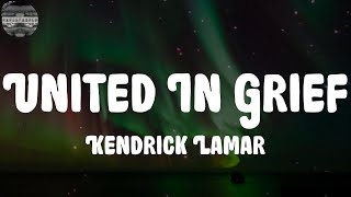 Kendrick Lamar - United In Grief (Lyrics)