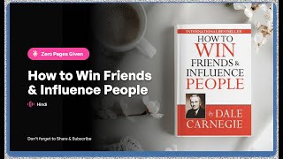 How to Win Friends and Influence People | Dale Carnegie | Hindi Deep Dive & Book Summary