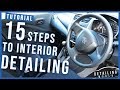 15 Steps on Interior Detailing Your Car: A Beginners Guide