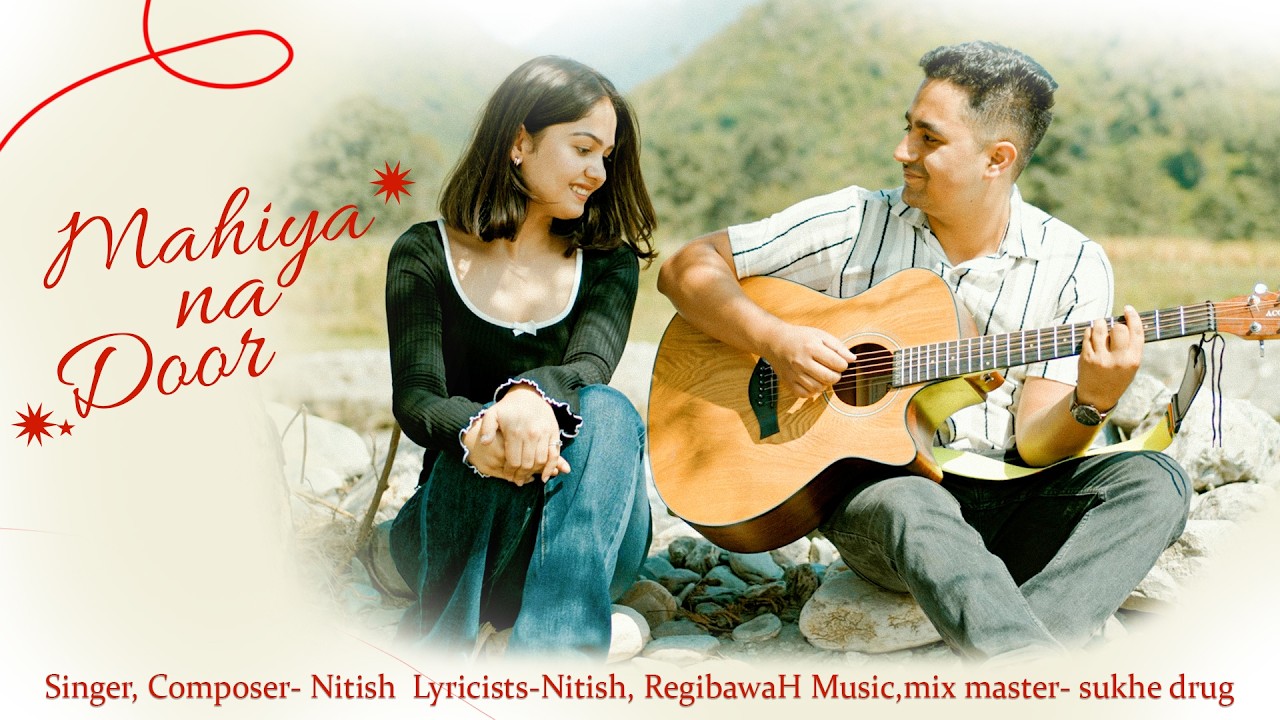 Mahiya Na Door – Nitish ft. Siya | A Valentine’s Release | Official  Music Video