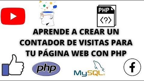 APRENDE A CREAR UN CONTADOR DE VISITAS PARA TU PÁGINA WEB CON PHP