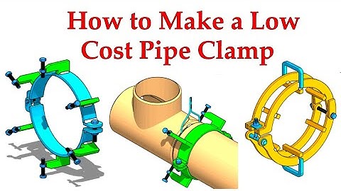 How to Make a Low Cost Pipe Clamp